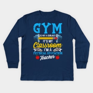 Gym Physical Education Teacher Kids Long Sleeve T-Shirt